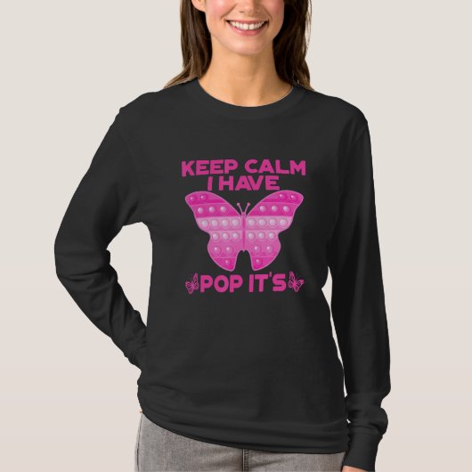 Fidget Toy 保 Butterfly Calm I ポップ・アートのHave Its For Tシャツ (正面)