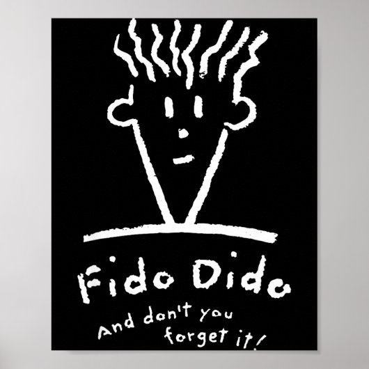 Fido Dido Face Don't You Forget It  ポスター (正面)
