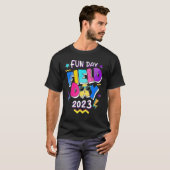 Field Day Fun Day 2023  School Trip Teacher Studen Tシャツ (正面フル)