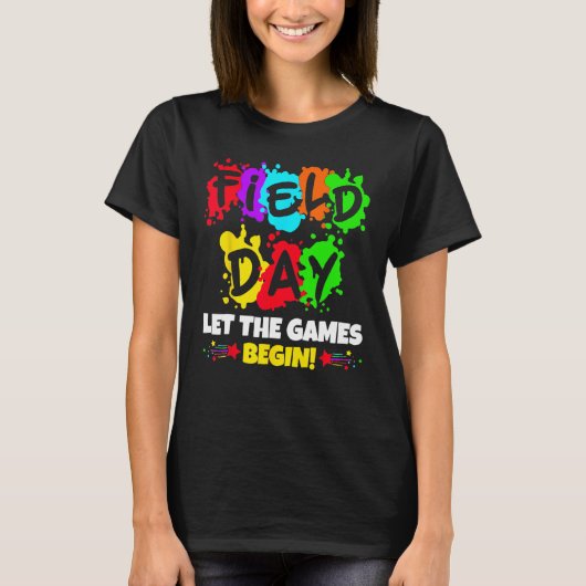 Field Day Let The Games Begin Last Day Of School B Tシャツ (正面)