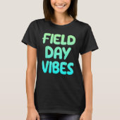 Field Day Vibes Last Day Of School Fun Summer Teac Tシャツ (正面)