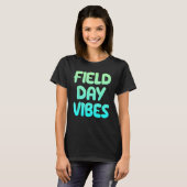 Field Day Vibes Last Day Of School Fun Summer Teac Tシャツ (正面フル)