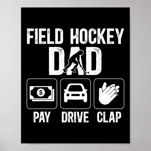 Field Hockey Dad Pay Drive Clap Field Hockey Playe ポスター (正面)