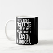 Field Hockey Dad Voice Dad Of A Field Hockey Playe コーヒーマグカップ (左)