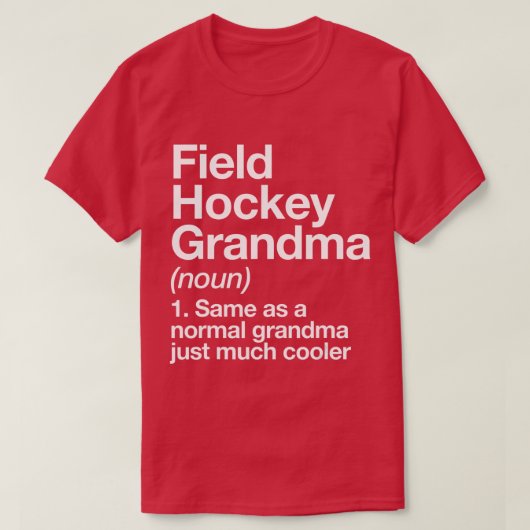 Field Hockey Grandma Definition Funny Sports  Tシャツ (デザイン正面)