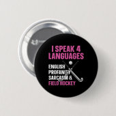 Field Hockey I Speak 4 Languages English Profanity 缶バッジ (正面&裏面)