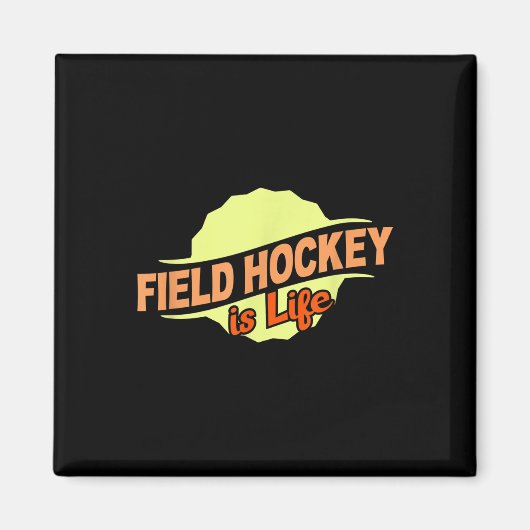 Field Hockey Is Life Cool Sports Lover Athlete Com マグネット (正面)