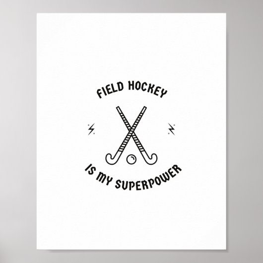 Field hockey is my superpower ポスター (正面)