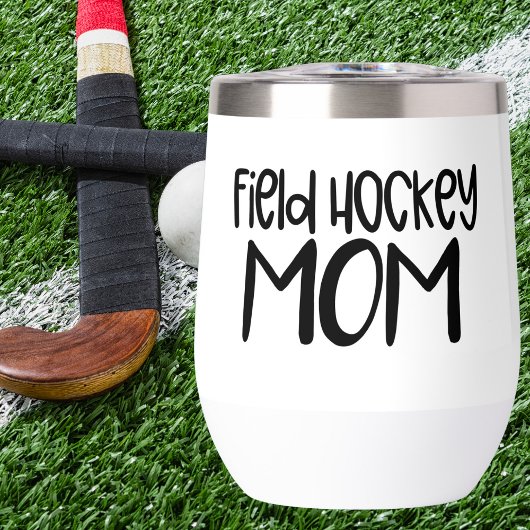 Field Hockey Mom – Sideline Sipper Wine Tumbler