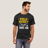 Field Hockey Time On Tシャツ (正面フル)