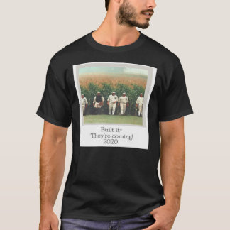 Field of Dreams They&x27;re Coming Classic T-Shirt Tシャツ