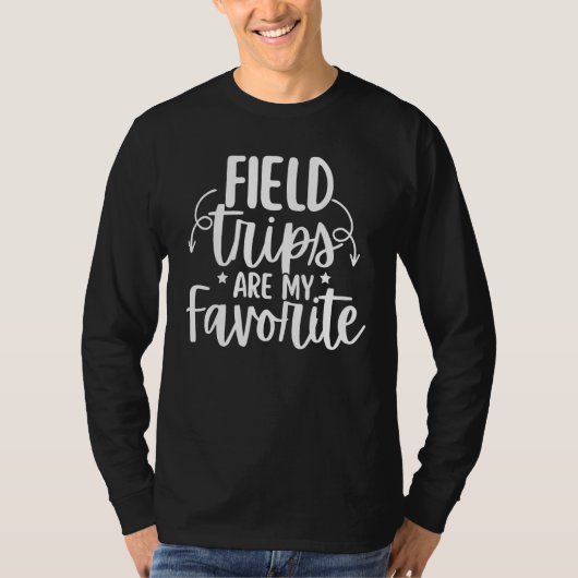 Field Trips Are My Favorite  School Field Trip Day Tシャツ (正面)