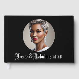 Fierce & Fabulous at 60 ゲストブック