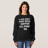 Fierce Sister Attitude Funny Quote スウェットシャツ (正面フル)