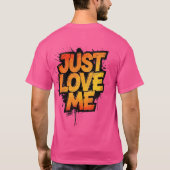 Fiery Graffiti Typography – JUST LOVE ME Shirt Tシャツ (裏面)