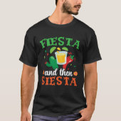 Fiesta And Then Siesta Mexico Mexican Cinco de May Tシャツ (正面)