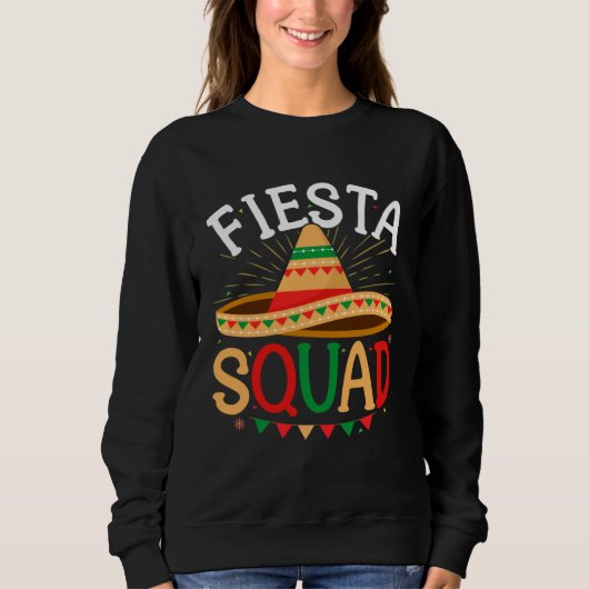 Fiesta Squad Cinco de Mayo Sombrero Mexico Lets Fi スウェットシャツ (正面)