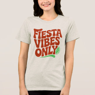 Fiesta Vibes Only Retro Typography T-Shirt トライブレンドＴシャツ
