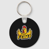 Fife Life Funny Sarcastic Chicken Fcawf  キーホルダー (正面)