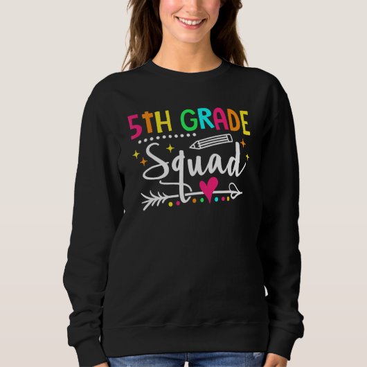 Fifth Grade Squad Back To School 5th Grade Teacher スウェットシャツ (正面)