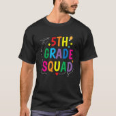 Fifth Grade Squad Welcome Back to School Teacher K Tシャツ (正面)