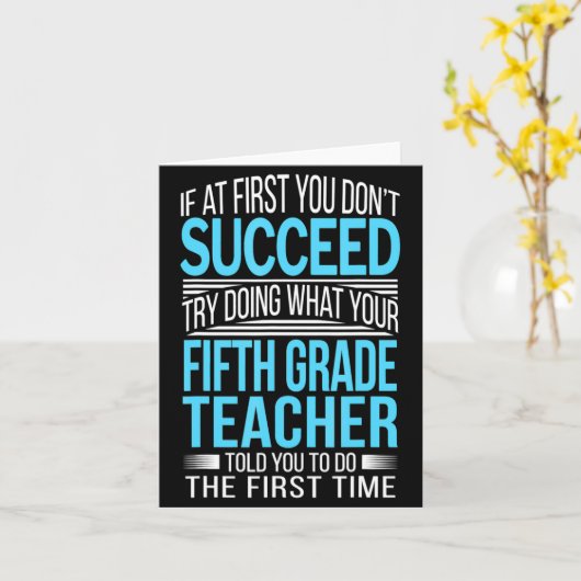 Fifth Grade Teacher If At First You Dont Succeed  カード (黄色い花)