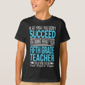 Fifth Grade Teacher If At First You Dont Succeed  Tシャツ (正面)