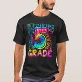 Fifth Grade Tie Dye 5th Grade Back To School Teach Tシャツ (正面)