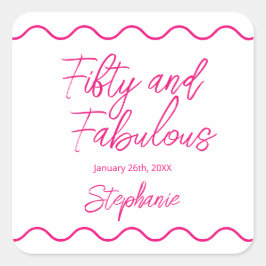 Fifty and Fabulous Pink Script スクエアシール