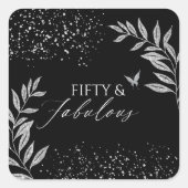 Fifty & Fabulous Black Glam 50th bithday スクエアシール (正面)