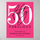 Fifty Fabulous Pink 50th Birthday Welcome Sign ポスター (正面)