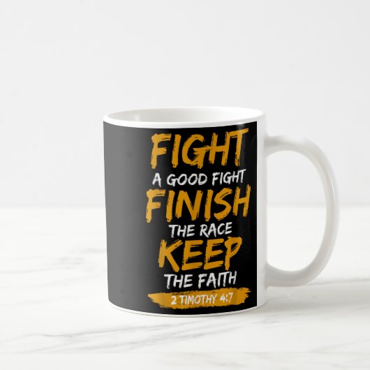 Fight A Good Fight 2 Timothy 4_7 Christian Faith  コーヒーマグカップ (右)