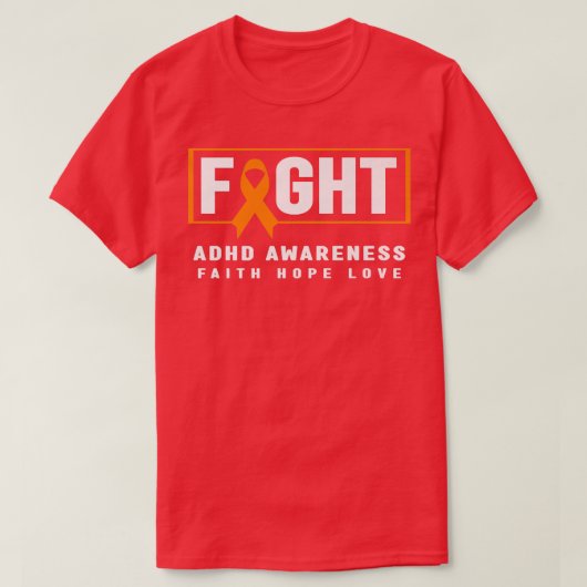Fight ADHD Awareness Shirt - Orange Ribbon, ADHD A Tシャツ (デザイン正面)