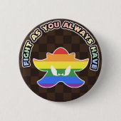 "Fight As You Always Have!" LGBT Pride Pin 缶バッジ (正面)
