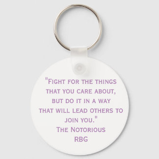 Fight For The Things RBG Quote キーホルダー