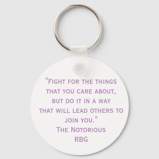 Fight For The Things RBG Quote キーホルダー (正面)