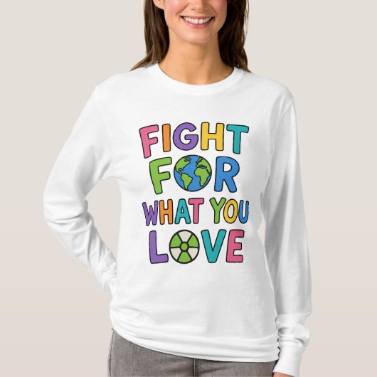 Fight For What You Love Nuclear Power Future Tシャツ (正面)