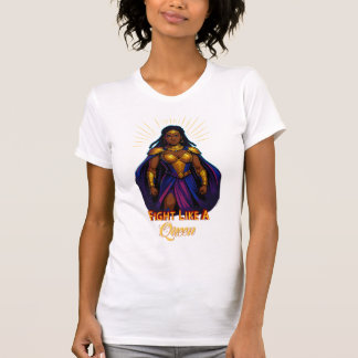 Fight Like A Queen – 戦う女王 ウォリアー・ゴッドレスのエンパワメント Tシャツ