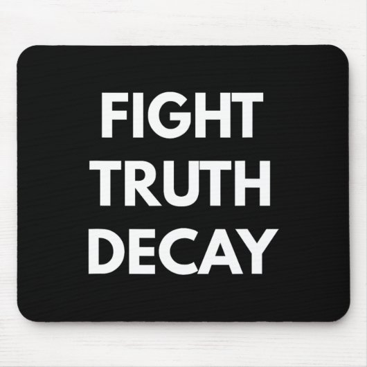 Fight Truth Decay - Never Trump S マウスパッド (正面)