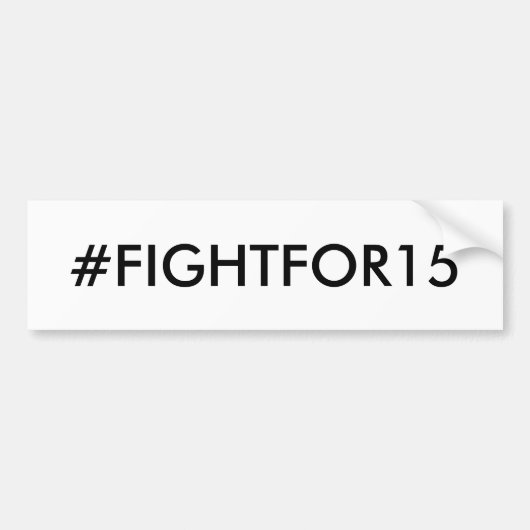 #FIGHTFOR15最低賃金 バンパーステッカー (正面)