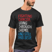 Fighting Cancer Funny Chemo Warrior Shirt Tシャツ (正面)