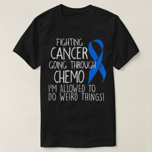 Fighting Colon Cancer I'm Allowed To Do Weird Thin Tシャツ (デザイン正面)