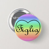 Figlia(フィリア)イタリア語の娘 虹とハート 缶バッジ (正面&裏面)