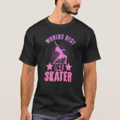 Figure Skating Worlds Best Ice Skater Dancer Tシャツ (正面)