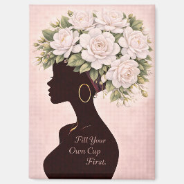 Fill Your Own Cup First Inspirational Magnet マグネット