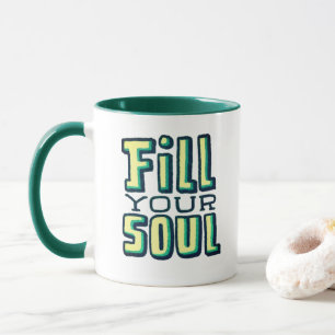 Fill Your Soul -レトロやる気を起こさせるマグカップ マグカップ