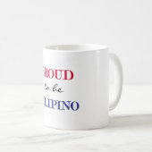 Fillipinoがあること誇りを持った コーヒーマグカップ (正面右)