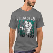 Filmmaking I Film Stuff Cinematography Filmmaker f Tシャツ (正面)