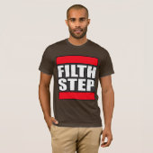 FILTHSTEP Dubstepの不潔不潔不潔なダビングのステップ Tシャツ (正面フル)