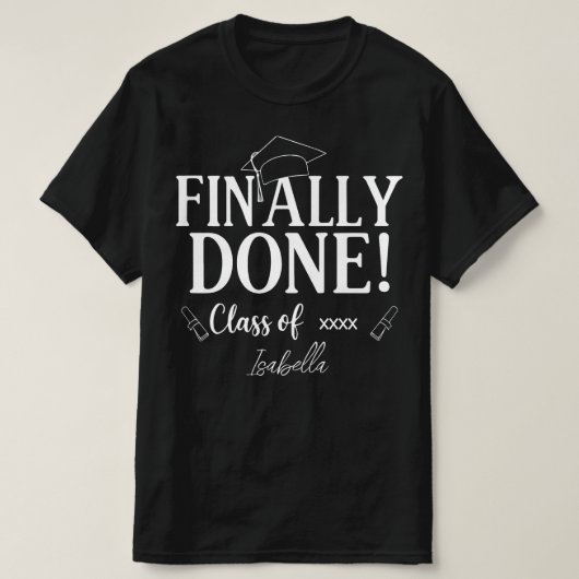Finally Done Class Of 2026 Graduation| Customized  Tシャツ (デザイン正面)